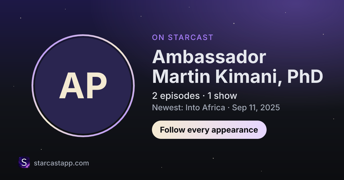 The preview card for Ambassador Martin Kimani, PhD