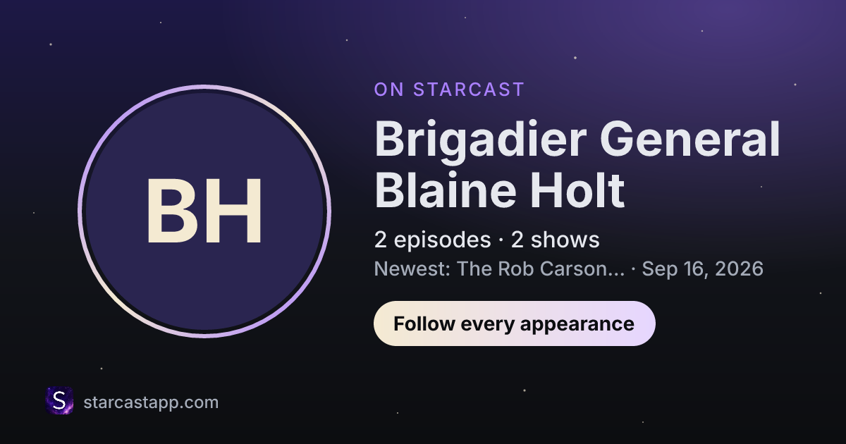 The preview card for Brigadier General Blaine Holt