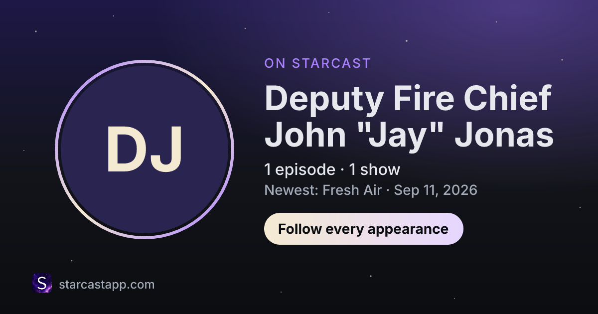 The preview card for Deputy Fire Chief John "Jay" Jonas
