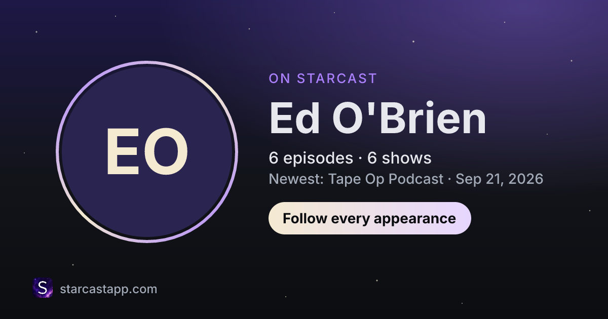 The preview card for Ed O'Brien