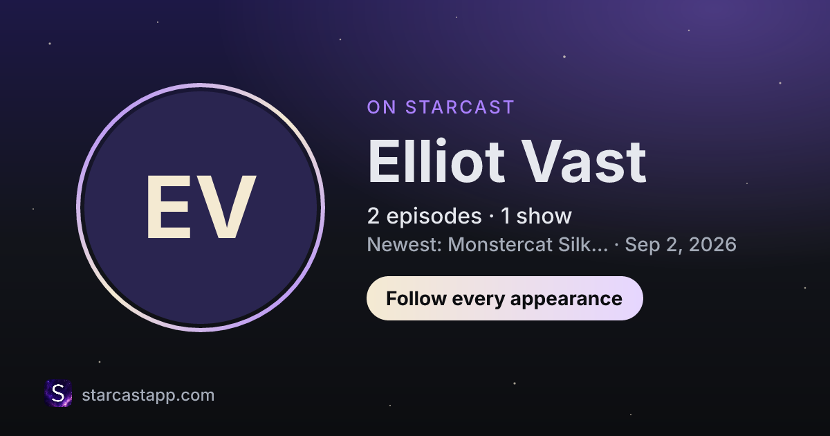The preview card for Elliot Vast