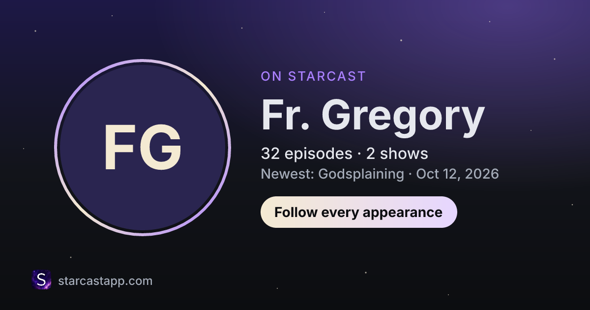 The preview card for Fr. Gregory