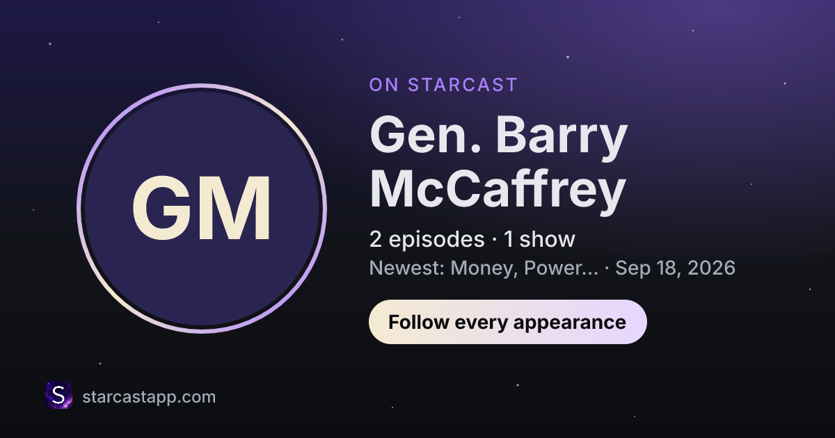 The preview card for Gen. Barry McCaffrey