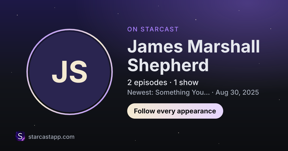 The preview card for James Marshall Shepherd