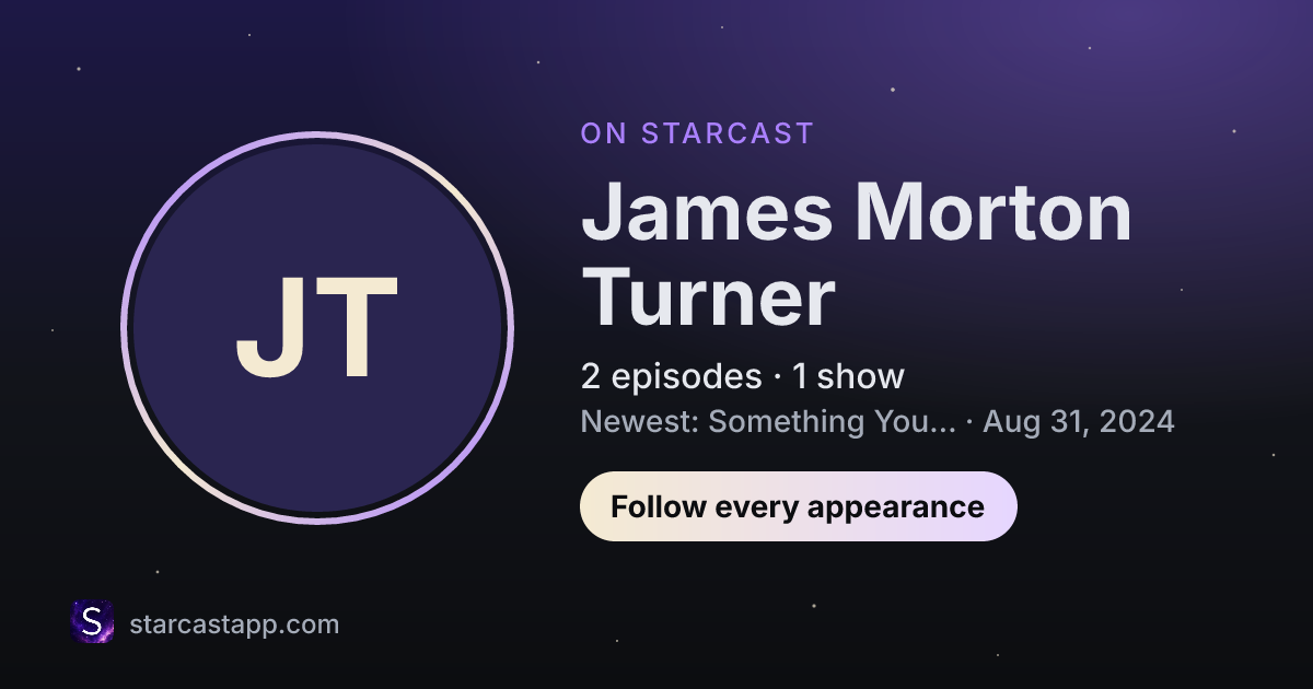 The preview card for James Morton Turner