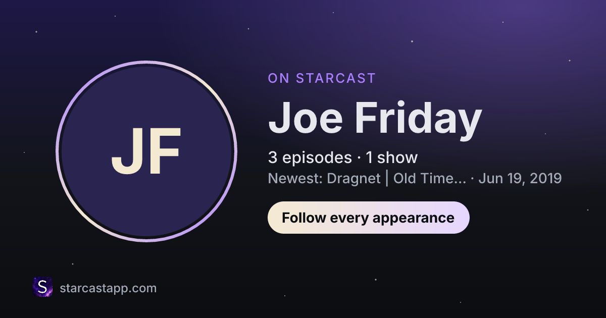 The preview card for Joe Friday