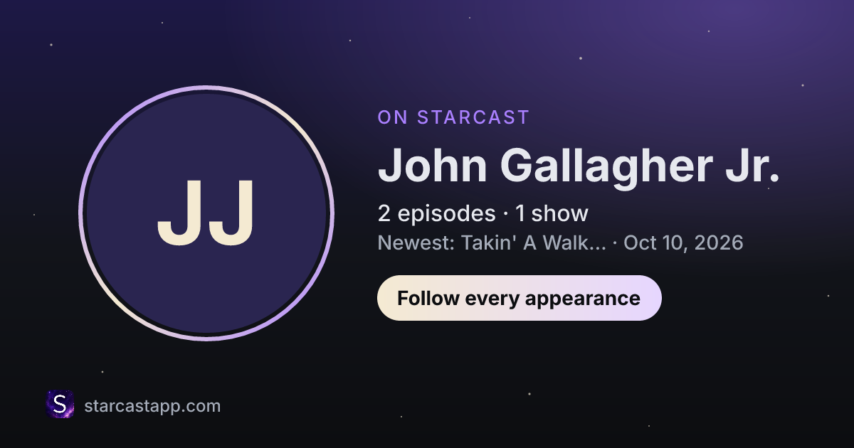 The preview card for John Gallagher Jr.