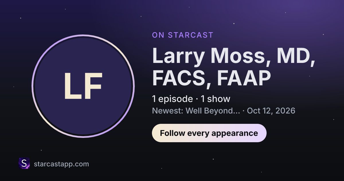 The preview card for Larry Moss, MD, FACS, FAAP