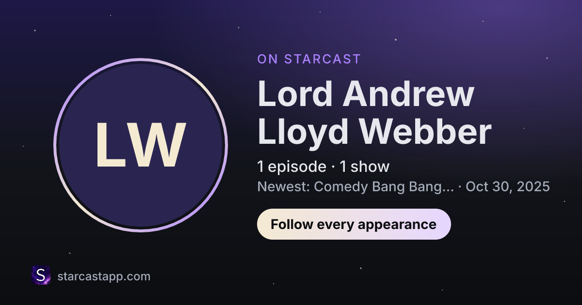 The preview card for Lord Andrew Lloyd Webber