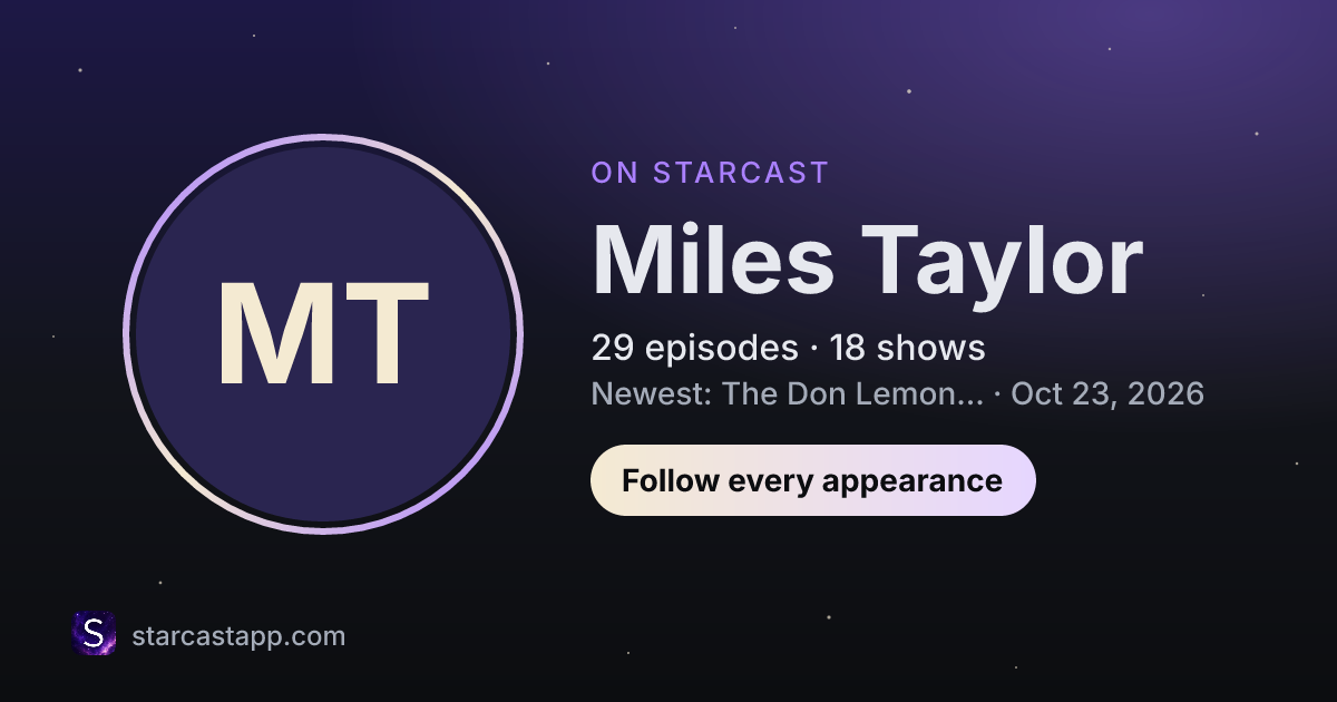 The preview card for Miles Taylor