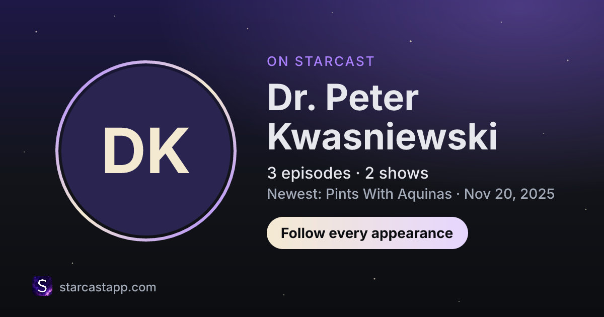 The preview card for Dr. Peter Kwasniewski