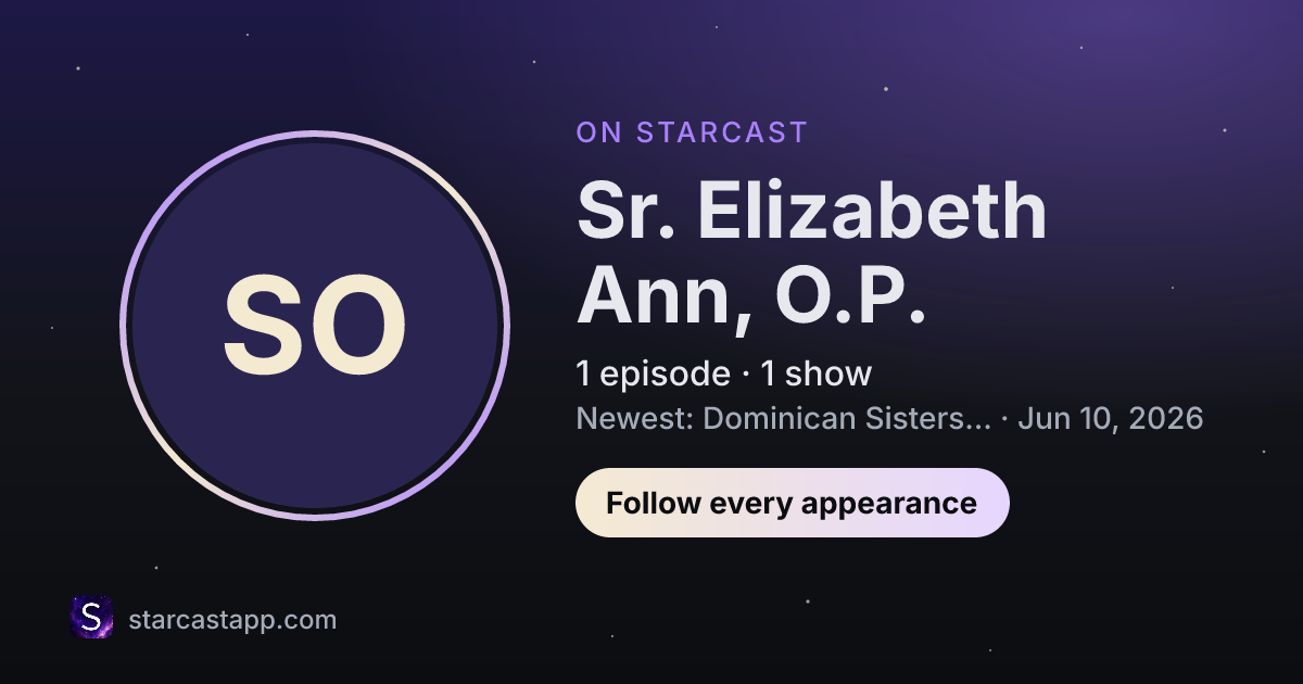 The preview card for Sr. Elizabeth Ann, O.P.