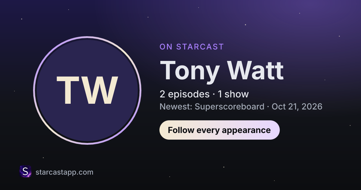 The preview card for Tony Watt